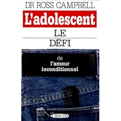 L'Adolescent : Le D�fi de l'amour inconditionnel