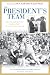 The President s Team: The 1963 Army-Navy Game and the Assassination of JFK