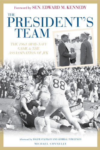 The President's Team: The 1963 Army-Navy Game and the Assassination of JFK