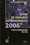 Guide de donn�es astronomiques : Pour l'observation du ciel. Annuaire du Bureau des longitudes