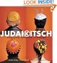 Judaikitsch: Tchotchkes, Schmattes and Nosherei