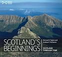 Scotland's Beginnings: Scotland Through Time (Our Land)