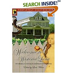 Welcome to Wisteria Lane: On America's Favorite Desperate Housewives: On America's Favorite