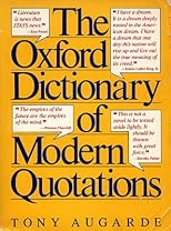 The Oxford Dictionary of Modern Quotations (Oxford Paperback Reference)