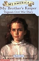 My America: My Brother's Keeper: Virginia's Civil War Diary, Book One