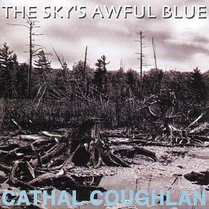 CATHAL COUGHLAN : THE SKY'S AW