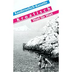 Kauderwelsch, Kroatisch Wort f�r Wort, 1 Cassette
