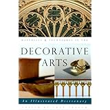 materials  techniques in the decorative arts an illustrated dictionary