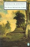 The House Behind the Cedars (Penguin Classics)