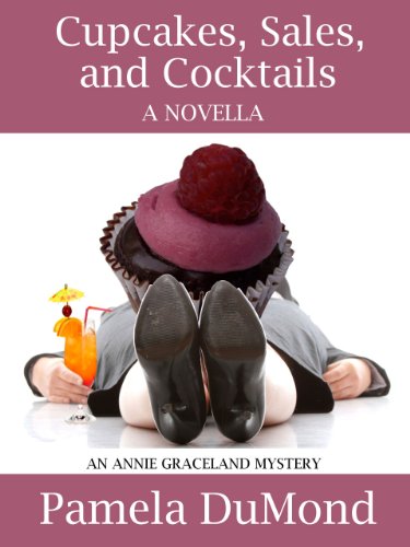 Cupcakes, Sales, and Cocktails (An Annie Graceland Mystery)
