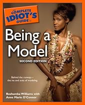 The Complete Idiot's Guide to Being a Model, 2nd Edition