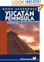 Yucatan Peninsula: Including Yucatan, Campeche, Chiapas, Tabasco, and Quintana Roo (Moon Handbooks Yucatan Peninsula)