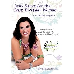 Belly Dance For the Busy, Everyday Woman