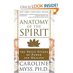 Anatomy of the Spirit: The Seven Stages of Power and Healing