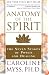Anatomy of the Spirit: The Seven Stages of Power and Healing