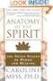 Anatomy of the Spirit: The Seven Stages of Power and Healing