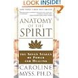 Anatomy of the Spirit: The Seven Stages of Power and Healing by Caroline Myss