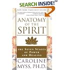 Click here to buy Anatomy of the Spirit: The Seven Stages of Power and Healing by  Caroline Myss.