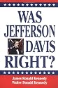 Was Jefferson Davis Right?