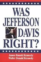Was Jefferson Davis Right?