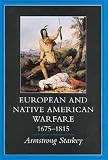 European-Native American Warfare, 1675-1815