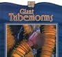 Giant Tubeworms (Weird Wonders of the Deep)