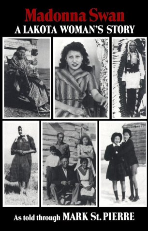 Madonna Swan: A Lakota Woman's Story
