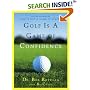 Golf Is a Game of Confidence