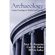 Archaeology: Original Readings in Method and Practice by  Peter N. Peregrine, Carol R. Ember, and Melvin R Ember