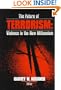 The Future of Terrorism: Violence in the New Millennium