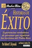 Historias de Exitos / Successful Stories (Padre Rico)