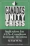 Canada's Unity Crisis: Implications for U.S.-Canadian Economic Relations Canada's Unity Crisis: Implications for U.S.-Canadian Economic Relations