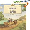 Going to Town (My First Little House)
