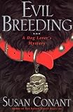 Evil Breeding: A dog lover's mystery