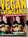  : Vegan with a Vengeance: Over 150 Delicious, Cheap, Animal-Free Recipes That Rock