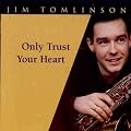 Only Trust Your Heart