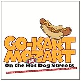 Go kart Mozart CD フェルト　ローレンスサイン入り Go-Kart Mozart - On The Hot Dog Streets | Monchicon!
