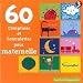 60 comptines et formulettes pour maternelles