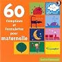 60 comptines et formulettes pour maternelles ~ Artistes Divers