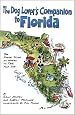 The Dog Lover's Companion to Florida 3 Ed: The Inside Scoop on Where to Take Your Dog