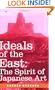 IDEALS OF THE EAST: The Spirit of Japanese Art
