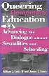 Queering Elementary Education: Advancing the Dialogue about Sexualities and Schooling (Curriculum, Cultures, and (Homo)Sexualities)