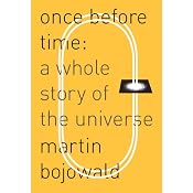 Once Before Time: A Whole Story of the Universe | [Martin Bojowald]