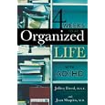 4 Weeks to an Organized Life with AD HD by Jeffrey Freed and Joan Shapiro