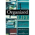 Click here to buy 4 Weeks to an Organized Life with AD HD by Jeffrey Freed and Joan Shapiro.