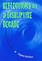 Reflections on a Disruptive Decade: Essays from the Sixties