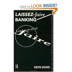 Laissez-Faire Banking (Foundations of the Market Economy)
