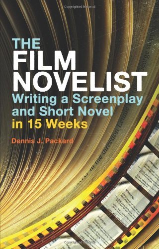 Film Novelist: Writing a Screenplay and Short Novel in 15 Weeks