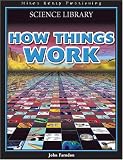 How Things Work (Science Encyclopedia)