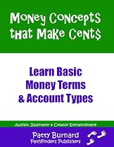 Click to Download Free Kindle Book -> Money Concepts that Make Cent$: Learn Basic Money Term$ & Account Type$